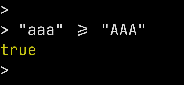 &ldquo;aaa&rdquo; >= &ldquo;AAA&rdquo;